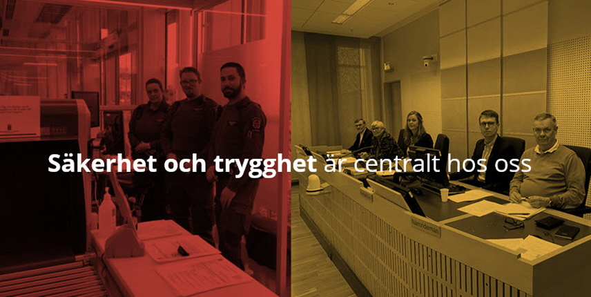 Säkerhet och trygghet är centralt hos oss